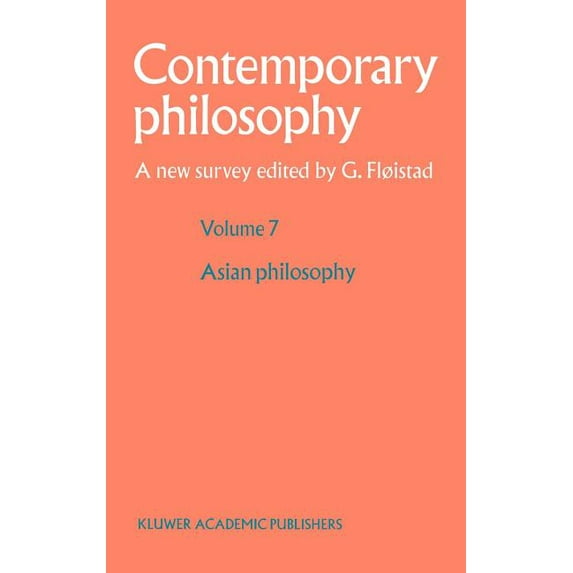 Contemporary Philosophy: A New Survey Philosophie Asiatique/Asian Philosophy, Book 7, (Hardcover)