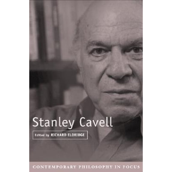 Pre-Owned Stanley Cavell Contemporary Philosophy in Focus Paperback Eldridge, Richard
