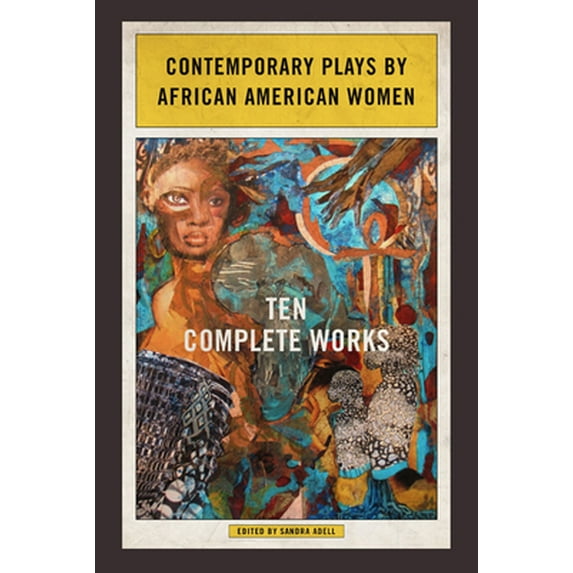 Pre-Owned Contemporary Plays by African American Women: Ten Complete Works (Paperback) 0252081196 9780252081194