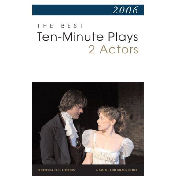 Pre-Owned The Best 10-Minute Plays for Two Actors 2006 (Contemporary Playwright) (Paperback) 1575255634 9781575255637