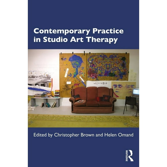 Contemporary Practice in Studio Art Therapy, (Paperback)