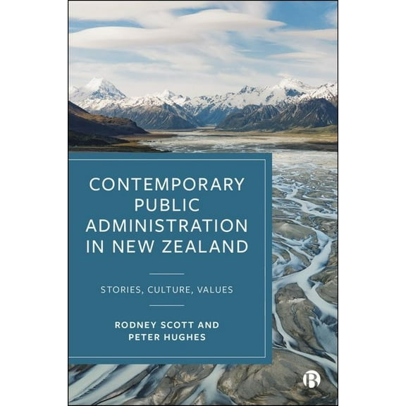Contemporary Public Administration in New Zealand: Stories, Culture, Values, (Hardcover)