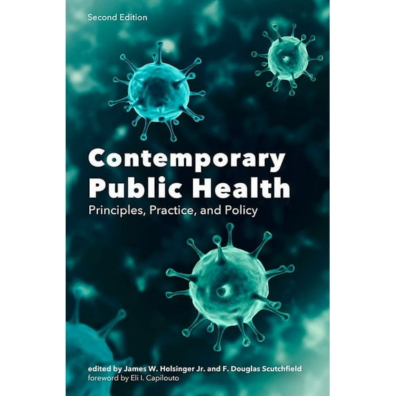 Contemporary Public Health: Principles, Practice, and Policy (Paperback)