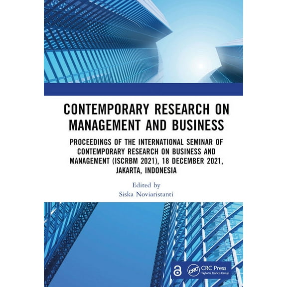 Contemporary Research on Management and Business: Proceedings of the International Seminar of Contemporary Research on B, (Hardcover)