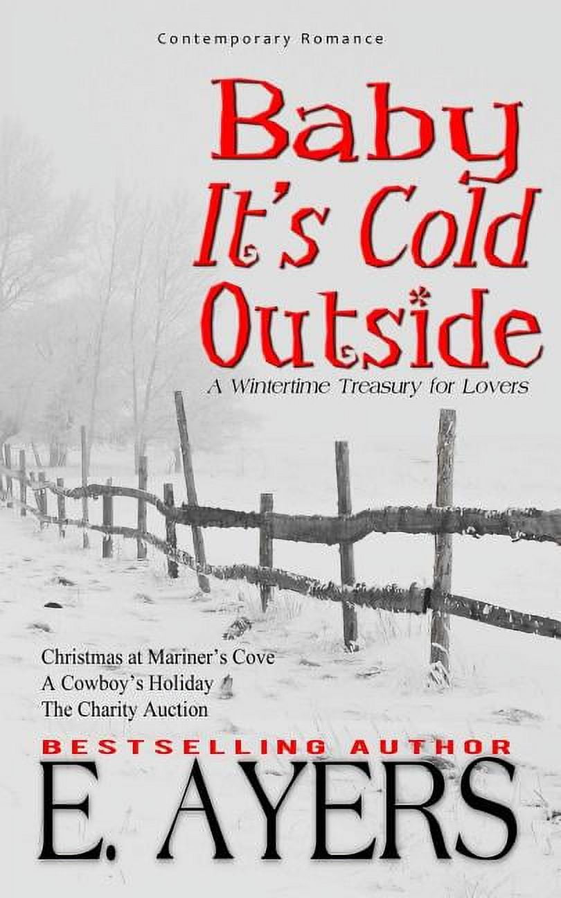 Contemporary Romance Baby It's Cold Outside-A WintertimeTreasury