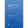 thumbnail image 1 of Contemporary Security Studies Nuclear Weapons and Strategy: US Nuclear Policy for the Twenty-First Century, (Hardcover), 1 of 1