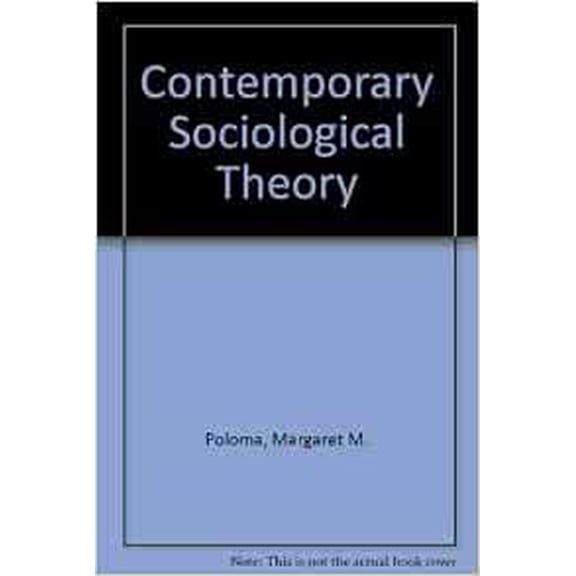 Pre-Owned Contemporary sociological theory Paperback – January 1, 1979