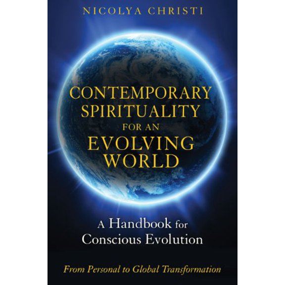 Pre-Owned Contemporary Spirituality for an Evolving World : A Handbook for Conscious Evolution 9781591431664