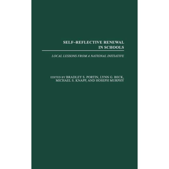Contemporary Studies in Social and Polic Self-Reflective Renewal in Schools: Local Lessons from a National Initiative, (Hardcover)