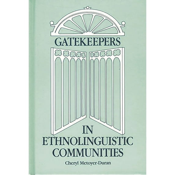 Contemporary Studies in Information Mana Gatekeepers in Ethnoloinguistic Communities, (Hardcover)