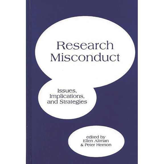 Contemporary Studies in Information Mana Research Misconduct: Issues, Implications, and Stratagies, (Hardcover)