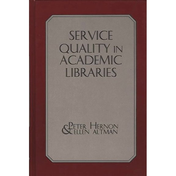 Contemporary Studies in Information Mana Service Quality in Academic Libraries, (Hardcover)