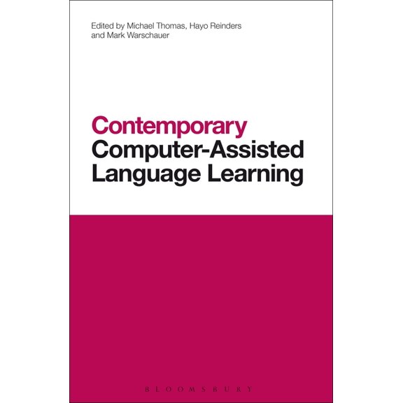 Contemporary Studies in Linguistics Contemporary Computer-Assisted Language Learning, Book 18, (Hardcover)