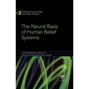 Contemporary Topics in Cognitive Neurosc The Neural Basis of Human Belief Systems, (Hardcover)