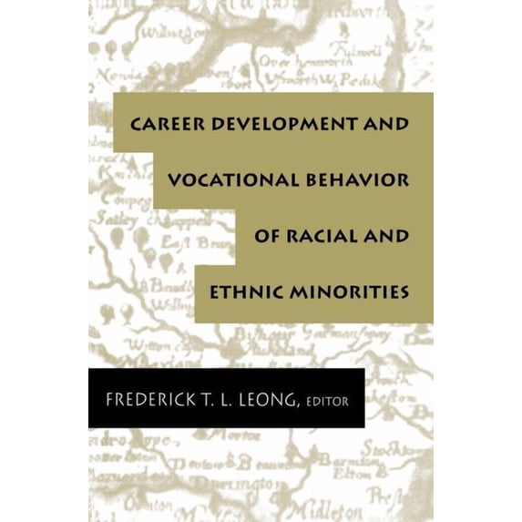 Contemporary Topics in Vocational Psycho Career Development and Vocational Behavior of Racial and Ethnic Minorities, (Paperback)