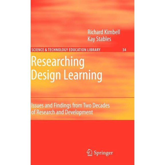 Contemporary Trends and Issues in Scienc Researching Design Learning: Issues and Findings from Two Decades of Research and Development, Book 34, (Hardcover)