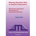 thumbnail image 1 of Contemporary Trends and Issues in Scienc Weaving Narrative Nets to Capture Classrooms: Multimethod Qualitative Approaches for Educational Research, Book 21, (Paperback), 1 of 1