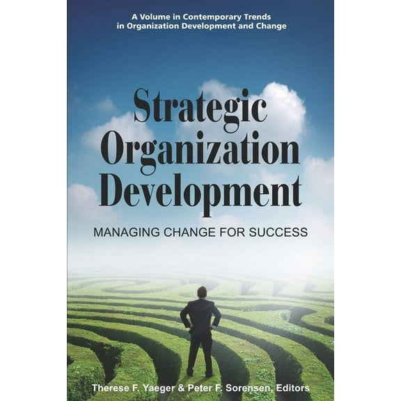 Contemporary Trends in Organization Deve Strategic Organization Development Managing Change for Success, (Paperback)