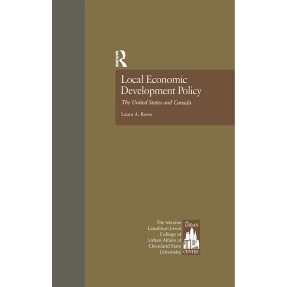 Contemporary Urban Affairs Local Economic Development Policy: The United States and Canada, Book 1, (Paperback)