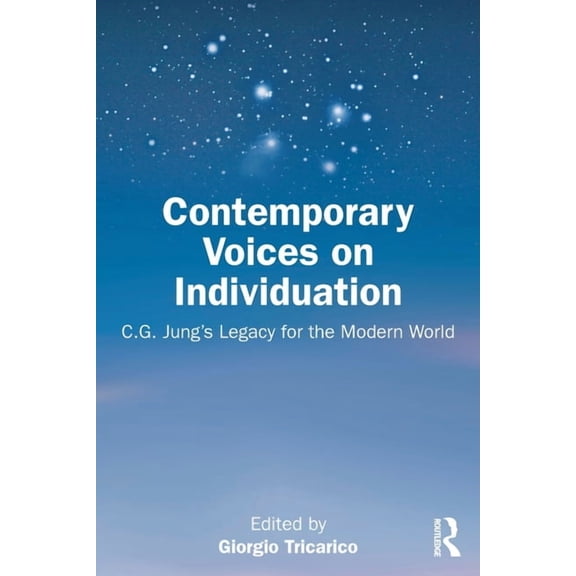 Contemporary Voices on Individuation: C.G. Jung's Legacy for the Modern World, (Paperback)