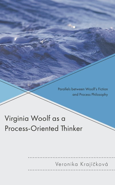 Contemporary Whitehead Studies Virginia Woolf as a Process-Oriented ...