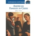 thumbnail image 1 of Contemporary World Issues (Hardcover) American Families in Crisis: A Reference Handbook, (Hardcover), 1 of 1
