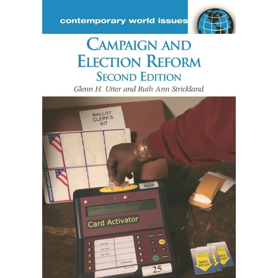 Contemporary World Issues (Hardcover) Campaign and Election Reform: A Reference Handbook, (Hardcover)