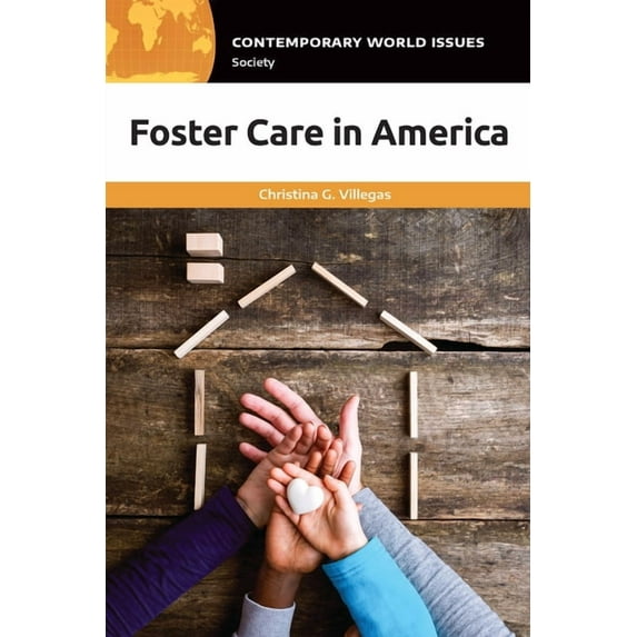 Contemporary World Issues (Hardcover) Foster Care in America: A Reference Handbook, (Hardcover)