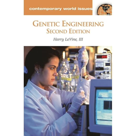 Contemporary World Issues (Hardcover) Genetic Engineering: A Reference Handbook, (Hardcover)
