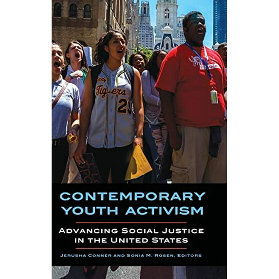Pre-Owned Contemporary Youth Activism: Advancing Social Justice in the United States (Hardcover) 1440842124 9781440842122
