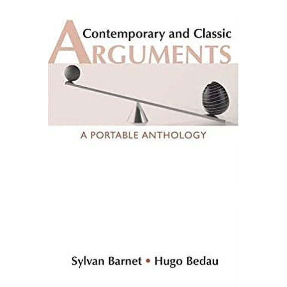 Pre-Owned Contemporary and Classic Arguments: A Portable Anthology (Paperback) 0312436289 9780312436285