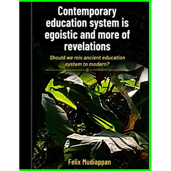 PC Honeyan Analysis of Perfect System wi Contemporary education system is egoistic and more of revelations: Should we mix ancient education system to modern, Book 1, (Paperback)