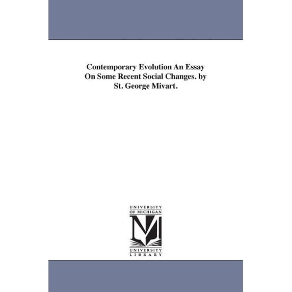 Contemporary Evolution An Essay On Some Recent Social Changes. by St. George Mivart., (Paperback)
