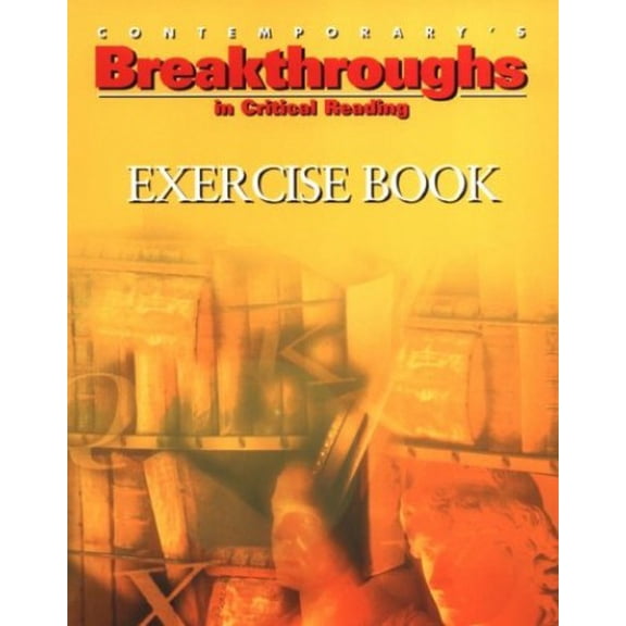 Pre-Owned Breakthroughs in Critical Reading, Exercise Book (Paperback) 0809232979 9780809232970