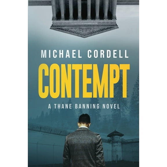 Contempt Contempt: A Legal Thriller, Book 1, (Paperback)