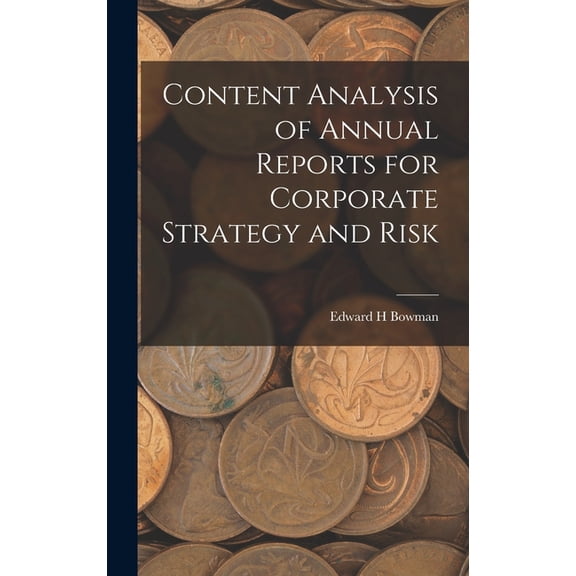 Content Analysis of Annual Reports for Corporate Strategy and Risk (Hardcover)