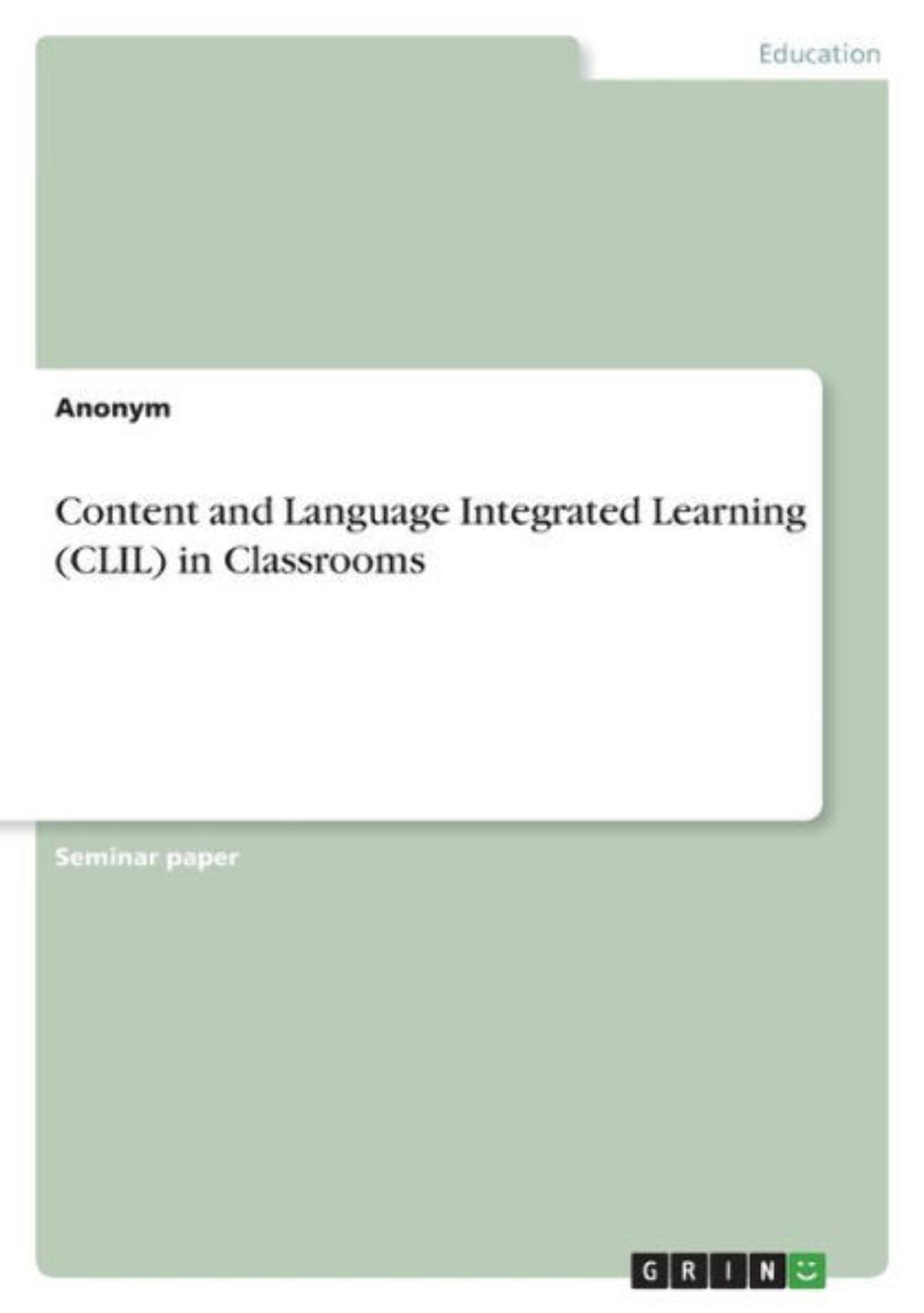 Content And Language Integrated Learning (Clil) In Classrooms
