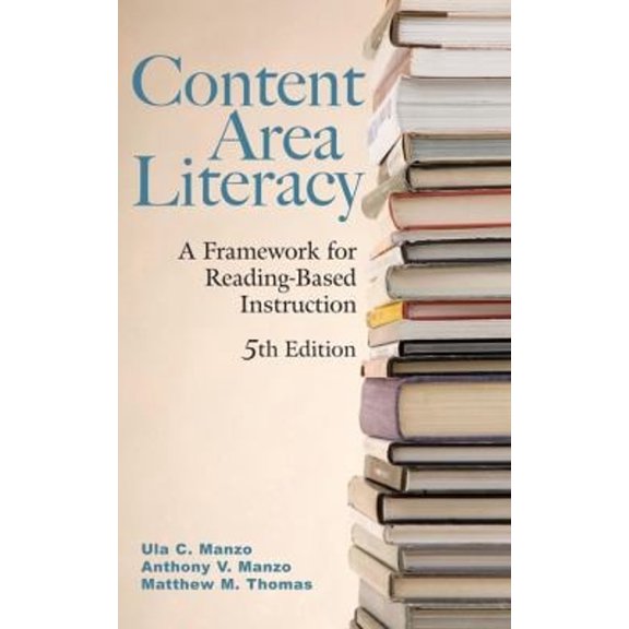 Pre-Owned Content Area Literacy: A Framework for Reading-Based Instruction (Hardcover) 0470129093 9780470129098