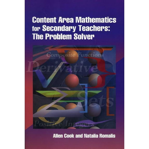 Content Area Mathematics for Secondary Teachers : The Problem Solver (Edition 1) (Paperback)