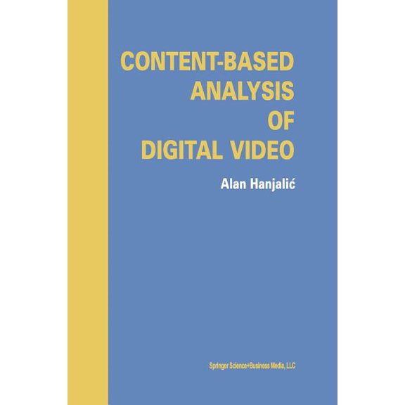 Content-Based Analysis of Digital Video, (Paperback)
