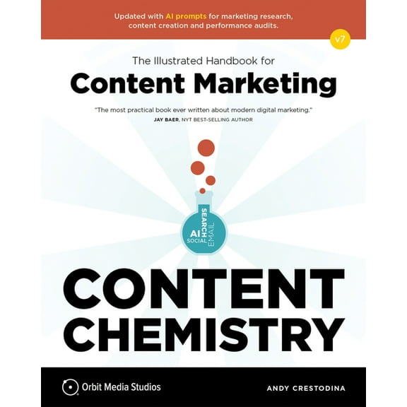 Content Chemistry, 7th Edition:: The Illustrated Handbook for Content Marketing (a Practical Guide to Digital Marketing , (Paperback)
