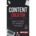 thumbnail image 1 of Pre-Owned Content Creator : How to Stand Out Amongst the Noise 9781952814075 Used, 1 of 1