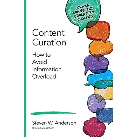 Pre-Owned Content Curation: How to Avoid Information Overload (Corwin Connected Educators Series) Paperback