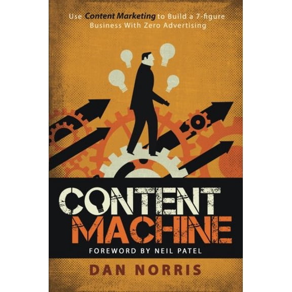 Pre-Owned Content Machine: Use Content Marketing to Build a 7-figure Business With Zero Advertising Paperback