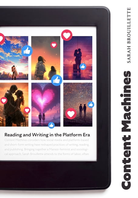 Content Machines: Reading and Writing in the Platform Era, (Hardcover)
