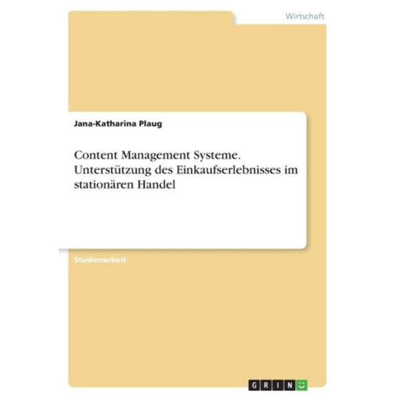 Content Management Systeme. Untersttzung Des Einkaufserlebnisses Im Stationren Handel (German Edition)
