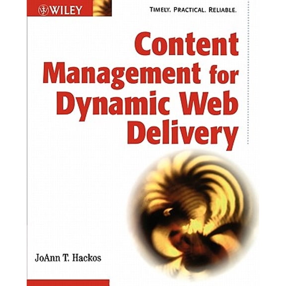 Pre-Owned Content Management for Dynamic Web Delivery (Paperback) by Joann T Hackos