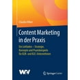 thumbnail image 1 of Content Marketing in Der PRAXIS: Ein Leitfaden - Strategie, Konzepte Und Praxisbeispiele FÃ¼r B2b- Und B2c-Unternehmen, (Paperback), 1 of 1