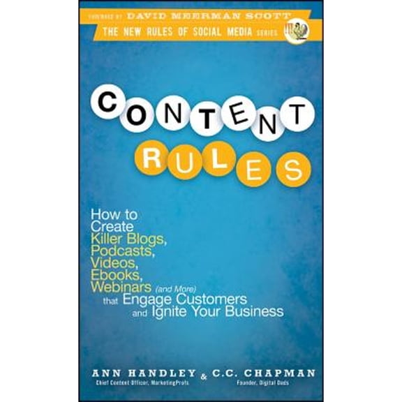 Pre-Owned Content Rules: How to Create Killer Blogs, Podcasts, Videos, Ebooks, Webinars (and More) That Engage Customers and Ignite Your Business (New Rules Social Media), 9780470648285, 0470648287, Hardcover,