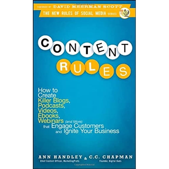 Pre-Owned Content Rules: How to Create Killer Blogs, Podcasts, Videos, Ebooks, Webinars (and More) That Engage Customers and Ignite Your Business (New Rules Social Media), 9780470648285, 0470648287, Hardcover,
